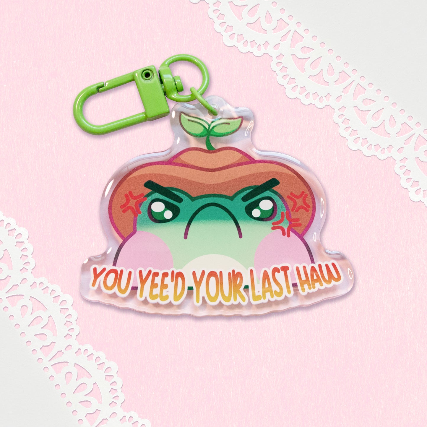 You Yee'd Your Last Haw Froggy Keychain